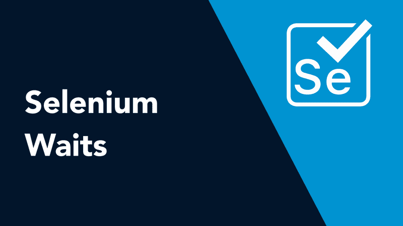 Selenium Waits - Implicit & Explicit thumbnail